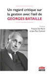 Un regard critique sur la gestion avec l’oeil de Georges Bataille sinopsis y comentarios