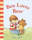 Ben Loves Bear synopsis, comments