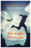 The Eight Mountains sinopsis y comentarios