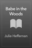 Babe in the Woods synopsis, comments