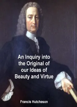 an inquiry into the original of our ideas of beauty and virtue book cover image