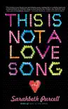 This Is Not a Love Song sinopsis y comentarios