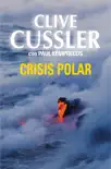Crisis polar (Archivos NUMA 6) sinopsis y comentarios