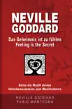 Neville Goddard - Das Geheimnis ist zu fühlen (Feeling is the Secret) sinopsis y comentarios