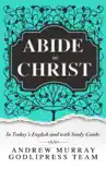 Andrew Murray Abide in Christ synopsis, comments