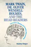 Mark Twain, Dr. Oliver Wendell Holmes, and the Head Readers sinopsis y comentarios