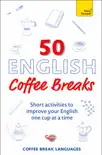 50 English Coffee Breaks synopsis, comments