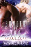 Bonded by Two synopsis, comments