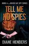 Tell Me No Spies synopsis, comments