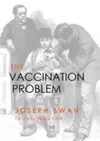 The Vaccination Problem synopsis, comments
