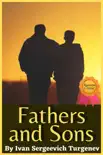 Fathers and Sons By Ivan Sergeevich Turgenev synopsis, comments