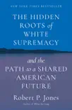 The Hidden Roots of White Supremacy synopsis, comments