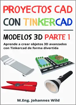 proyectos cad con tinkercad modelos 3d parte 1 imagen de la portada del libro