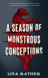 A Season of Monstrous Conceptions synopsis, comments