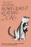 The Best American Nonrequired Reading 2016 sinopsis y comentarios