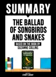 Summary - The Ballad Of Songbirds And Snakes synopsis, comments