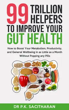 99 trillion helpers to improve your gut health book cover image
