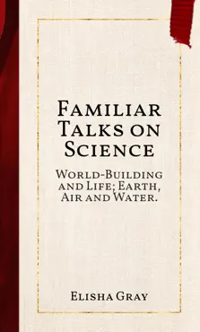 familiar talks on science book cover image