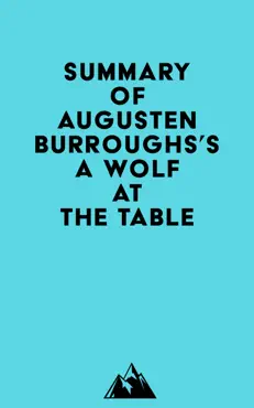 summary of augusten burroughs's a wolf at the table imagen de la portada del libro