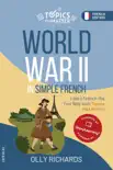 World War II in Simple French: Learn French the Fun Way with Topics that Matter sinopsis y comentarios