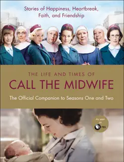 the life and times of call the midwife book cover image