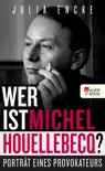 Wer ist Michel Houellebecq? sinopsis y comentarios