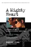 A Mighty Heart synopsis, comments