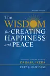 The Wisdom for Creating Happiness and Peace, Part 1, Revised Edition synopsis, comments