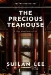 The Precious Teahouse book summary, reviews and download