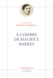 À l’ombre de Maurice Barrès sinopsis y comentarios