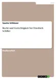 Recht und Gerechtigkeit bei Friedrich Schiller sinopsis y comentarios