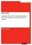Appraisal of Local Government Autonomy on Service Delivery at the Grassroots in Nigeria synopsis, comments