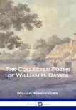 The Collected Poems of William H. Davies synopsis, comments