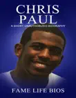 Chris Paul A Short Unauthorized Biography synopsis, comments