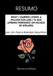 RESUMO - What I Learned Losing A Million Dollars / O que aprendi perdendo um milhão de dólares por Jim Paul e Brendan Moynihan sinopsis y comentarios
