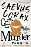 Saevus Corax Gets Away With Murder synopsis, comments