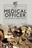 The Life of a Medical Officer in WWI synopsis, comments