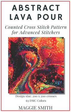 abstract lava pour counted cross stitch pattern for advanced stitchers book cover image