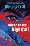 Silver Under Nightfall synopsis, comments