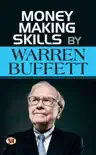 Money Making Skills by Warren Buffet: A Guide to Building Wealth (Warren Buffett Investment Strategy Book) sinopsis y comentarios