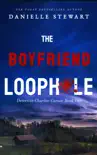 The Boyfriend Loophole synopsis, comments
