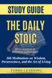 The Daily Stoic: 366 Meditations on Wisdom, Perseverance, and the Art of Living sinopsis y comentarios