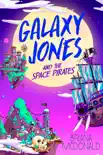 Galaxy Jones and the Space Pirates synopsis, comments