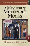 A Mayhem of Murderous Monks synopsis, comments