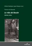 Francisco de Quevedo &lt;i&gt;La vida del Buscón&lt;i&gt; Edición crítica sinopsis y comentarios