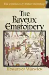 The Bayeux Embroidery synopsis, comments