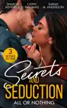 Secrets And Seduction: All Or Nothing sinopsis y comentarios