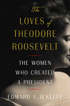 the loves of theodore roosevelt book cover image