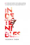 Indetenibles synopsis, comments