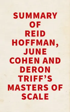 summary of reid hoffman, june cohen and deron triff's masters of scale imagen de la portada del libro